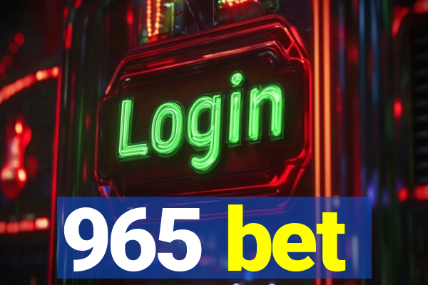 965 bet